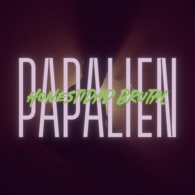 PAPALIEN – A veces me pasa
